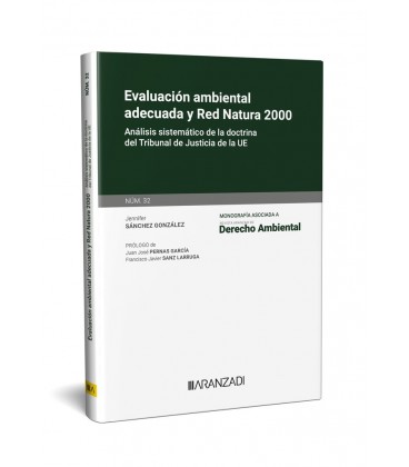 EVALUACION AMBIENTAL ADECUADA Y RED NATURA 2000 MONOGRAFIA NUM 32 REV
