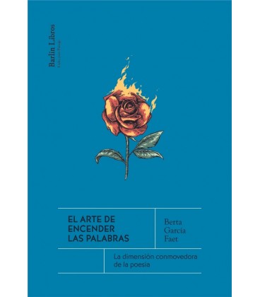 ARTE DE ENCENDER LAS PALABRAS EL