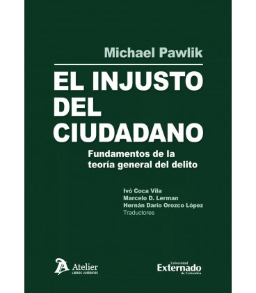 EL INJUSTO DEL CIUDADANO FUNDAMENTOS DE LA TEORIA GENERAL DEL DELITO