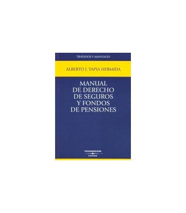 MANUAL DE DERECHO DE SEGUROS Y FONDOS DE PENSIONES