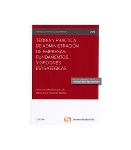 TEORIA Y PRACTICA DE ADMINISTRACION DE EMPRESAS FUNDAMENTOS Y OPCIONES