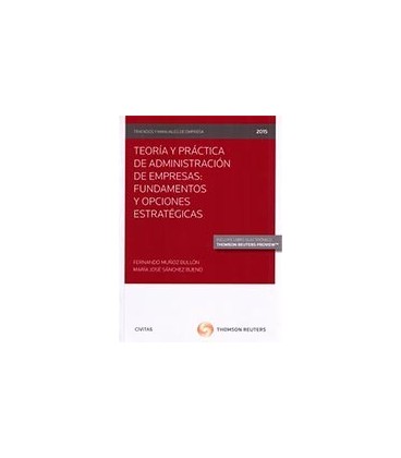 TEORIA Y PRACTICA DE ADMINISTRACION DE EMPRESAS FUNDAMENTOS Y OPCIONES
