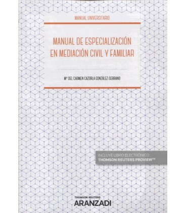 MANUAL DE ESPECIALIZACION EN MEDIACION CIVIL Y FAMILIAR