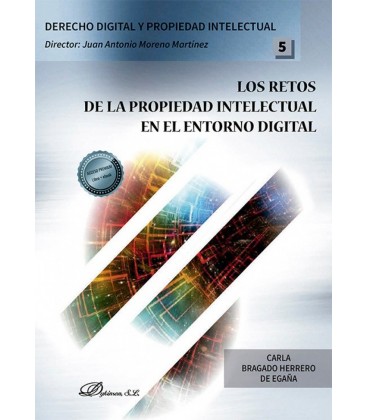 LOS RETOS DE LA PROPIEDAD INTELECTUAL EN EL ENTORNO DIGITAL