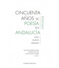 CINCUENTA AÑOS DE POESIA EN ANDALUCIA 1970 2022