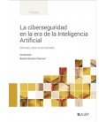 LA CIBERSEGURIDAD EN LA ERA DE LA INTELIGENCIA ARTIFICIAL