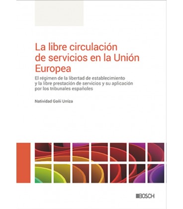 LA LIBRE CIRCULACION DE SERVICIOS EN LA UNION EUROPEA