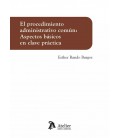 EL PROCEDIMIENTO ADMINISTRATIVO COMUN ASPECTOS BASICOS EN CLAVE PRACTI