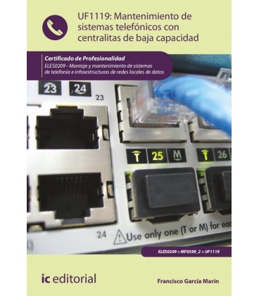 MANTENIMIENTO DE SISTEMAS TELEFONICOS CON CENTRALITAS DE BAJA CAPACIDA