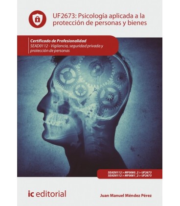 PSICOLOGIA APLICADA A LA PROTECCION DE PERSONAS Y BIENES SEAD0112 VIGI