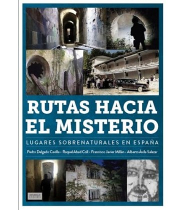 RUTAS HACIA EL MISTERIO LUGARES SOBRENATURALES EN ESPAÑA