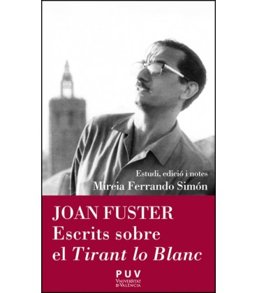 JOAN FUSTER ESCRITS SOBRE EL TIRANT LO BLANC