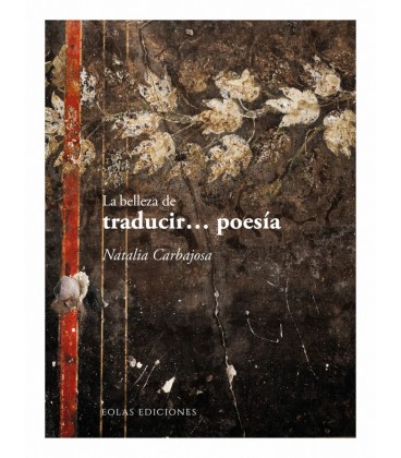 LA BELLEZA DE TRADUCIR POESIA