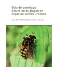 GUIA DE ENEMIGOS NATURALES DE PLAGAS EN ESPACIOS VERDES URBANOS