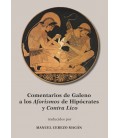 COMENTARIOS DE GALENO A LOS AFORISMOS DE HIPOCRATES Y CONTRA LICO