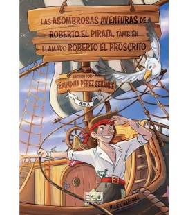 LAS ASOMBROSAS AVENTURAS DE ROBERTO EL PIRATA TAMBIEN LLAMADO ROBERTO