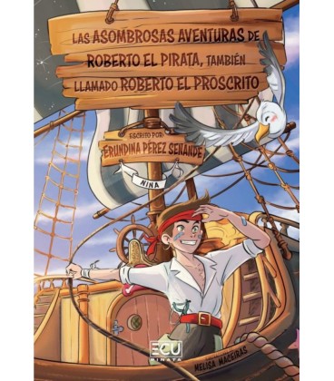 LAS ASOMBROSAS AVENTURAS DE ROBERTO EL PIRATA TAMBIEN LLAMADO ROBERTO