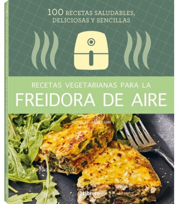 RECETAS VEGETARIANAS PARA LA FREIDORA DE AIRE