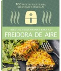 RECETAS VEGETARIANAS PARA LA FREIDORA DE AIRE
