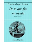 DE LO QUE FUE NO SIENDO