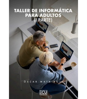 TALLER DE INFORMATICA PARA ADULTOS I PARTE
