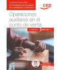 MANUAL OPERACIONES AUXILIARES EN EL PUNTO DE VENTA CERTIF PROF ACTIVID