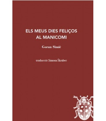 MEUS DIES FELIÇOS AL MANICOMI ELS