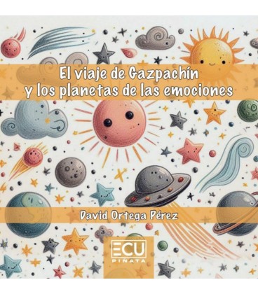 EL VIAJE DE GAZPACHIN Y LOS PLANETAS DE LAS EMOCIONES