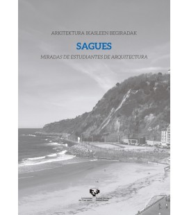 SAGUES ARKITEKTURA IKASLEEN BEGIRADAK MIRADAS DE ESTUDIANTES DE ARQUIT