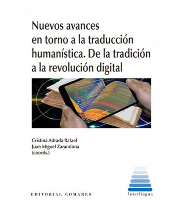 NUEVOS AVANCES EN TORNO A LA TRADUCCION HUMANISTICA