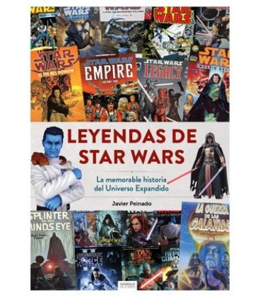 LEYENDAS DE STAR WARS LA MEMORABLE HISTORIA DEL UNIVERSO EXPANDIDO
