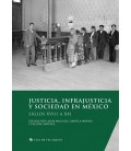 JUSTICIA INFRAJUSTICIA Y SOCIEDAD EN MEXICO