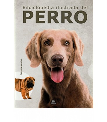 ENCICLOPEDIA ILUSTRADA DEL PERRO