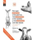 POR QUE AMAMOS A LOS PERROS NOS COMEMOS A LOS CERDOS Y NOS VESTIMOS