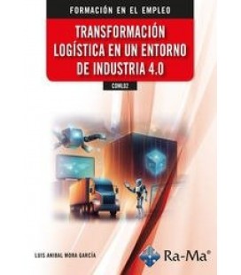 TRANSFORMACION LOGISTICA EN UN ENTORNO DE INDUSTRIA 4-0.