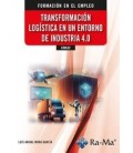 TRANSFORMACION LOGISTICA EN UN ENTORNO DE INDUSTRIA 4-0.