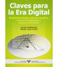CLAVES PARA LA ERA DIGITAL EVOLUCION HACIA NUEVOS MEDIOS NUEVOS LENGUA