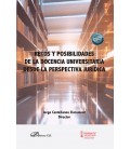 RETOS Y POSIBILIDADES DE LA DOCENCIA UNIVERSITARIA DESDE LA PERSPECTIV