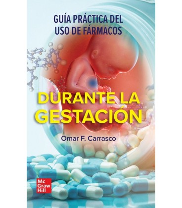 GUIA PRACTICA DEL USO DE FARMACOS DURANTE LA GESTACION