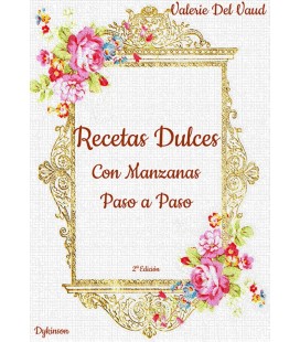 RECETAS DULCES CON MANZANAS PASO A PASO 2 EDICION