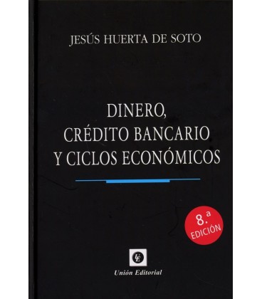 DINERO CREDITO BANCARIO Y CICLOS ECONOMICOS 8 EDICION TAPA DURA