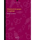 DINAMICA DE LOS GRUPOS EN SEXOLOGIA