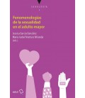 FENOMENOLOGIAS DE LA SEXUALIDAD EN EL ADULTO MAYOR