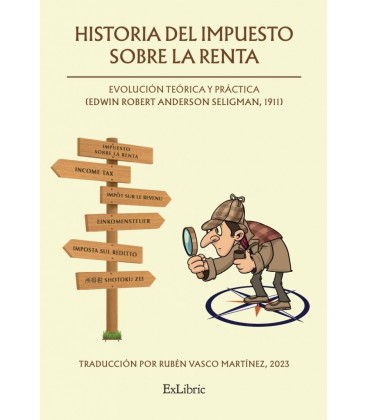HISTORIA DEL IMPUESTO SOBRE LA RENTA EVOLUCION TEORICA Y PRACTICA