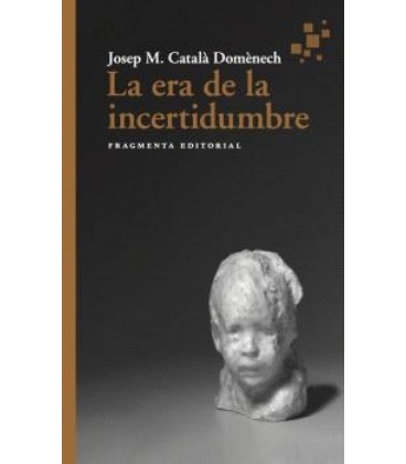 ERA DE LA INCERTIDUMBRE LA