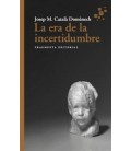 ERA DE LA INCERTIDUMBRE LA