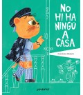 NO HI HA NINGU A CASA