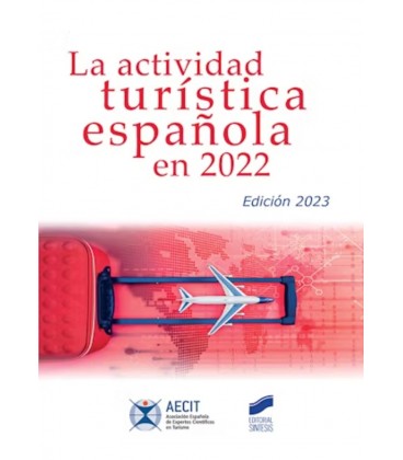 LA ACTIVIDAD TURISTICA ESPAÑOLA EN 2022 (AECIT)