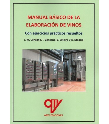 MANUAL BASICO DE LA ELABORACION DE VINOS