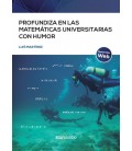 PROFUNDIZA EN LAS MATEMATICAS UNIVERSITARIAS CON HUMOR